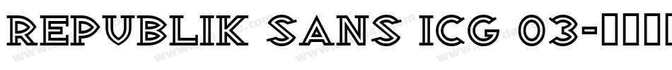 Republik Sans ICG 03字体转换